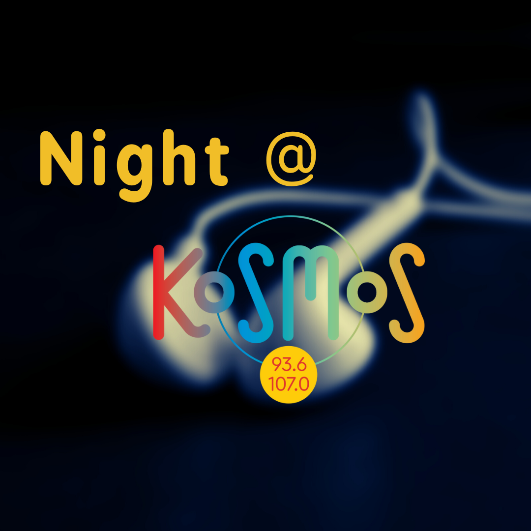 Night @ Kosmos - KOSMOS