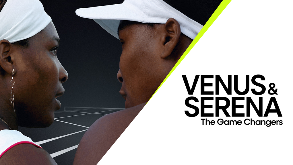 Venus & Serena, Οι Γυναίκες που Άλλαξαν το Παιχνίδι
